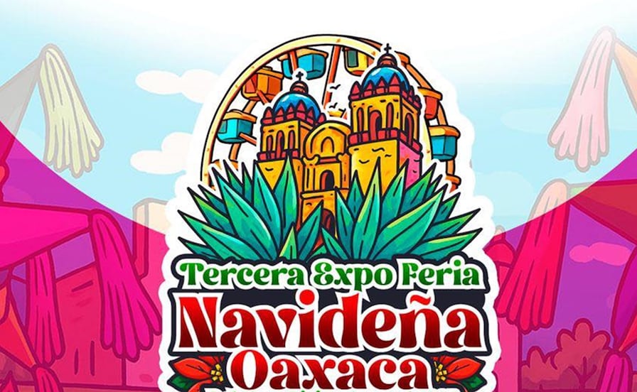 Expo Feria Navideña 2026 en la ciudad de Oaxaca: Actividades y artistas para disfrutar en diciembre