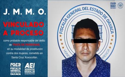 Cae sujeto acusado de explotar sexualmente a dos mujeres en Xoxo; está en prisión preventiva