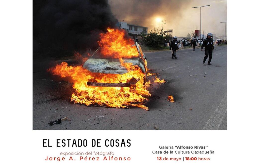 “El estado de las cosas”, una mirada de  Oaxaca desde la lente del fotoperiodista Jorge Pérez Alonso
