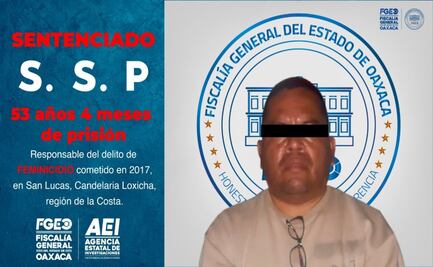 Sentencian en Oaxaca a 53 años de prisión a hombre por feminicidio de su esposa