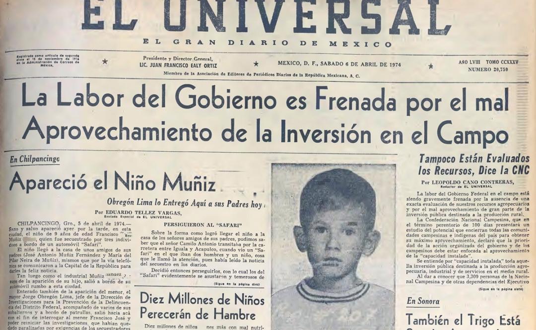 Portada del periódico EL UNIVERSAL de abril de 1974 donde se observa la fotografía del menor Francisco M. acompañando la nota de su secuestro aquel día por la mañana cuando se encontraba esperando el camión de la escuela. Hemeroteca de EL UNIVERSAL.