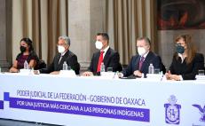 Firman convenio Suprema Corte y Gobierno de Oaxaca para ofrecer asistencia jurídica a personas indígenas