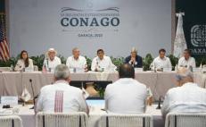Acuerda Conago en Oaxaca nuevo objetivo: fortalecer relación de entidades con el Ejecutivo Federal