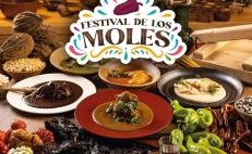El Festival de los Moles 2023 ofrecerá 40 recetas tradicionales y versiones propias de Oaxaca