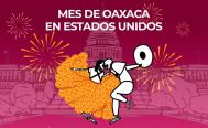 Va Oaxaca por el &lsquo;coraz&oacute;n&rsquo; de Estados Unidos con un mes lleno de arte, comida y familia